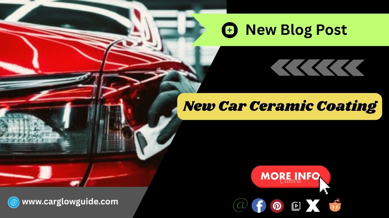 New Car Ceramic Coating
