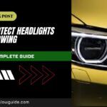 How to Protect Headlights from Yellowing